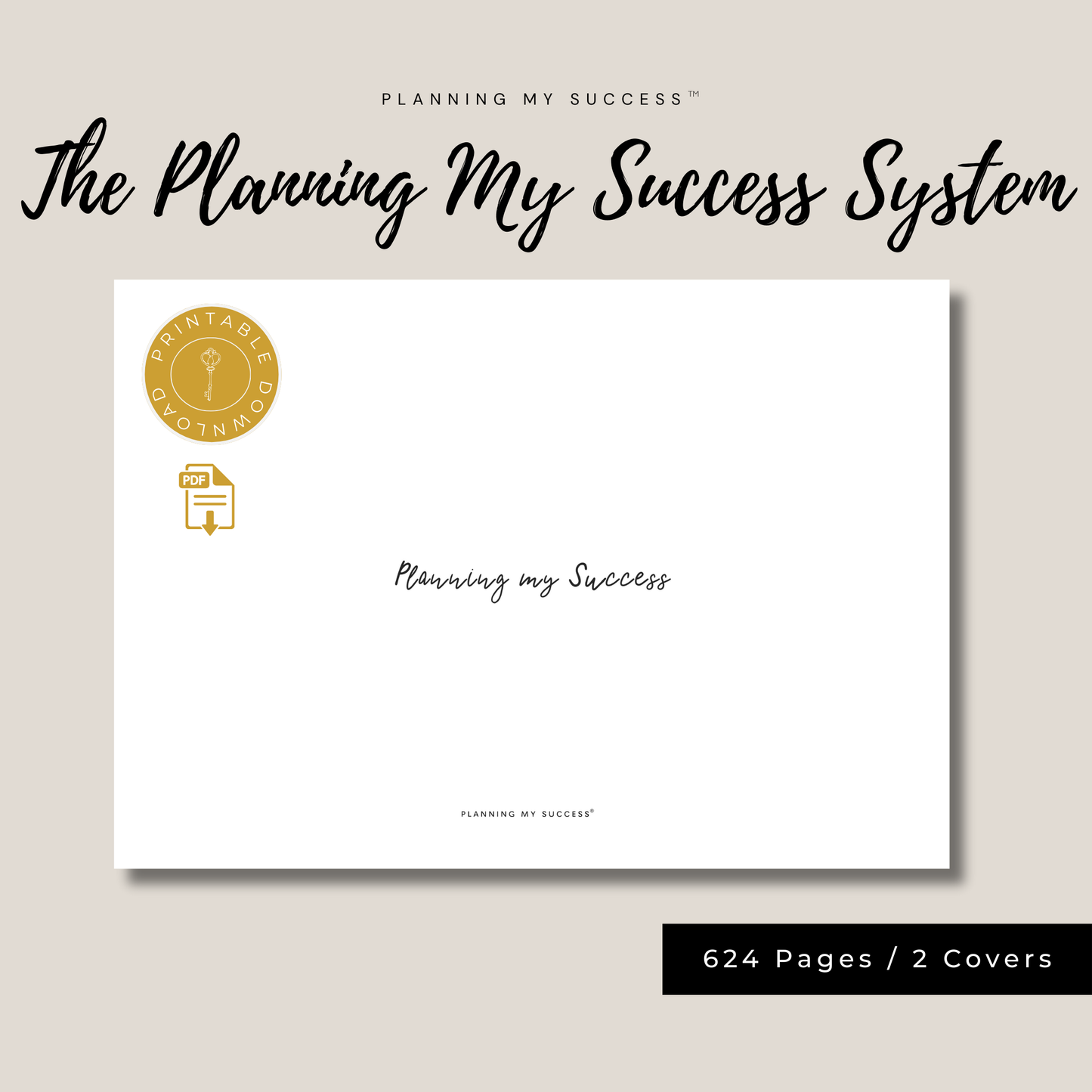 The Complete Planning My Success System™ – Your All-In-One Planning, Productivity & Performance Dashboard Set