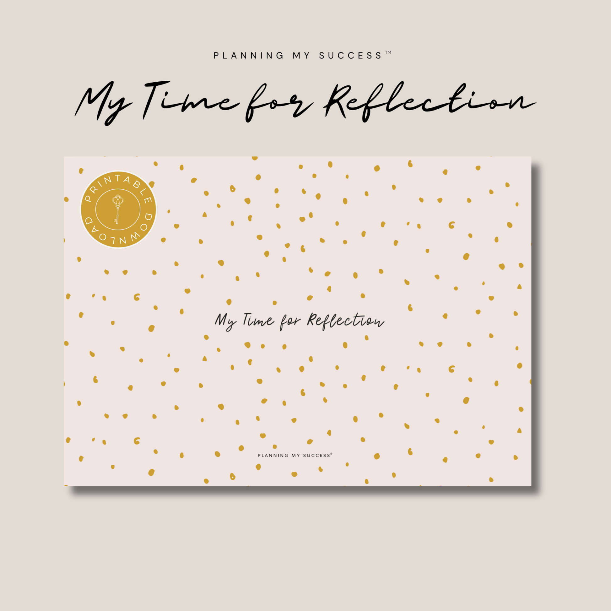 My Time for Reflection™ – Breakthroughs happen when you pause, reflect and refine.